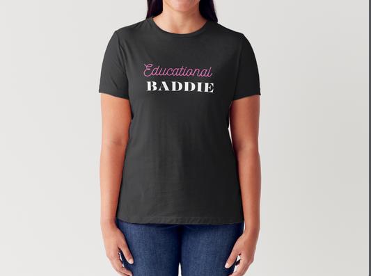 Educational Baddie -Pink T- Shirt